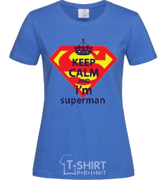 Women's T-shirt Keep calm and i'm superman royal-blue фото