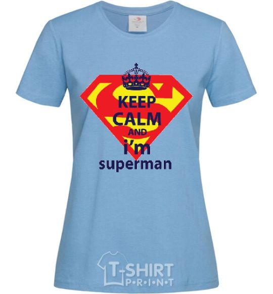 Women's T-shirt Keep calm and i'm superman sky-blue фото