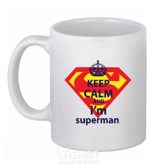 Ceramic mug Keep calm and i'm superman White фото