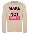 Sweatshirt MAKE TATTОO NOT WAR sand фото