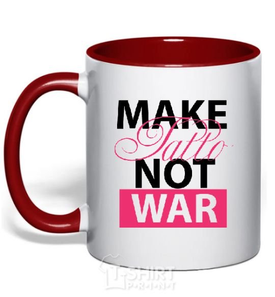 Mug with a colored handle MAKE TATTОO NOT WAR red фото