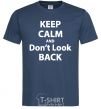 Men's T-Shirt KEEP CALM AND DON'T LOOK navy-blue фото