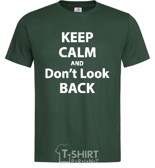 Men's T-Shirt KEEP CALM AND DON'T LOOK bottle-green фото