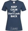 Women's T-shirt KEEP CALM AND DON'T LOOK navy-blue фото