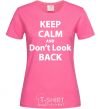 Women's T-shirt KEEP CALM AND DON'T LOOK heliconia фото