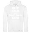 Men`s hoodie KEEP CALM AND DON'T LOOK White фото