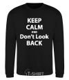 Sweatshirt KEEP CALM AND DON'T LOOK black фото