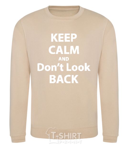 Sweatshirt KEEP CALM AND DON'T LOOK sand фото