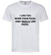 Мужская футболка I REALLY LIKE PIZZA Белый фото