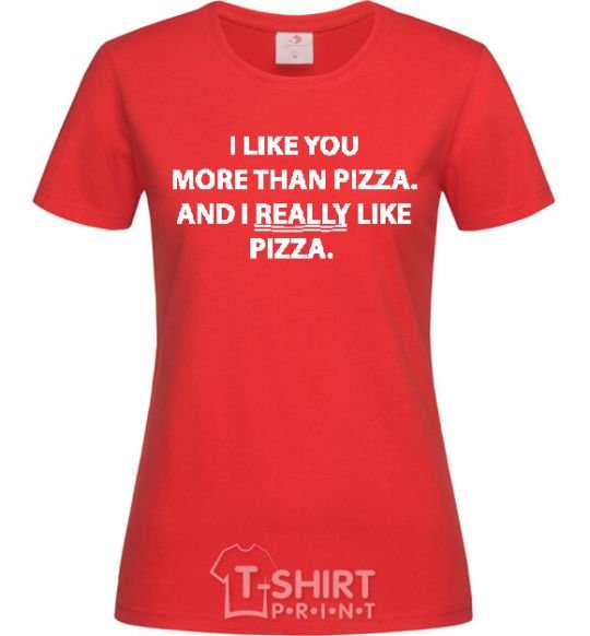 Women's T-shirt I REALLY LIKE PIZZA red фото