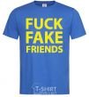 Men's T-Shirt FUCK FAKE FRIENDS royal-blue фото