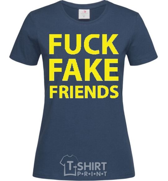 Women's T-shirt FUCK FAKE FRIENDS navy-blue фото