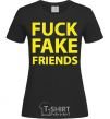 Women's T-shirt FUCK FAKE FRIENDS black фото