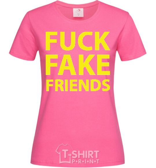 Женская футболка FUCK FAKE FRIENDS Ярко-розовый фото