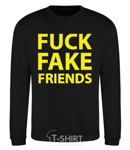 Sweatshirt FUCK FAKE FRIENDS black фото