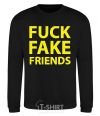 Sweatshirt FUCK FAKE FRIENDS black фото