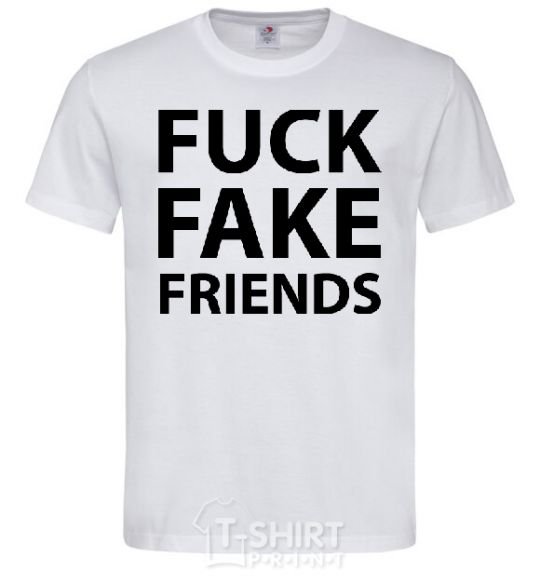 Men's T-Shirt FUCK FAKE FRIENDS White фото