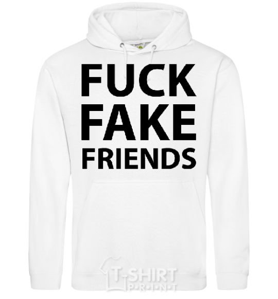 Men`s hoodie FUCK FAKE FRIENDS White фото