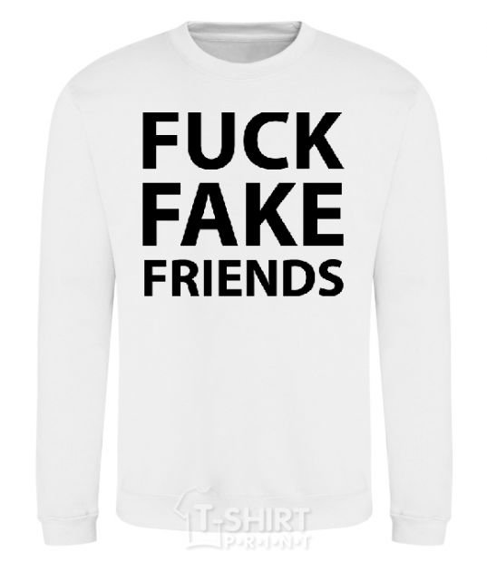 Sweatshirt FUCK FAKE FRIENDS White фото