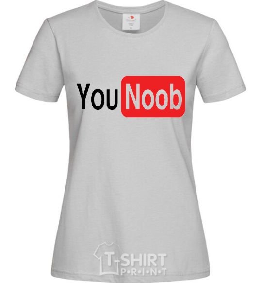 Women's T-shirt YOU NOOB grey фото