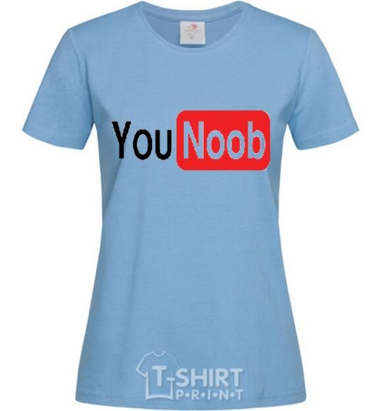 Women's T-shirt YOU NOOB sky-blue фото