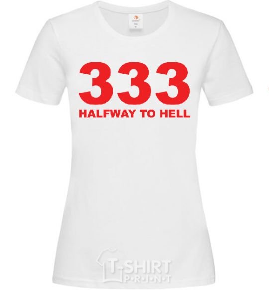 Женская футболка 333 Halfway to hell Белый фото