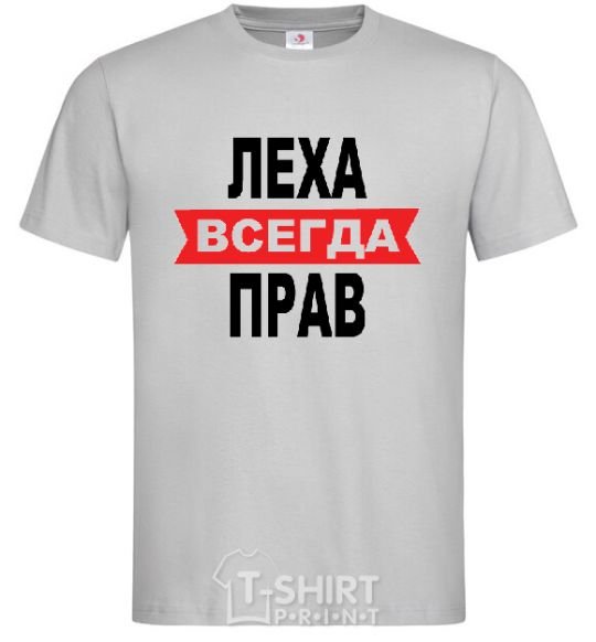 Men's T-Shirt LEKHA IS ALWAYS RIGHT grey фото