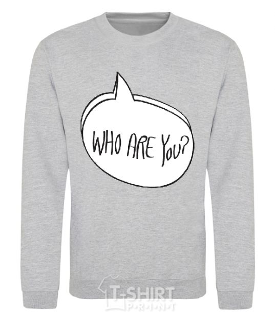 Sweatshirt WHO ARE YOU sport-grey фото