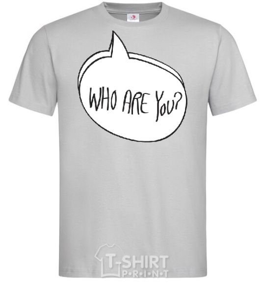 Men's T-Shirt WHO ARE YOU grey фото