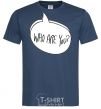 Men's T-Shirt WHO ARE YOU navy-blue фото