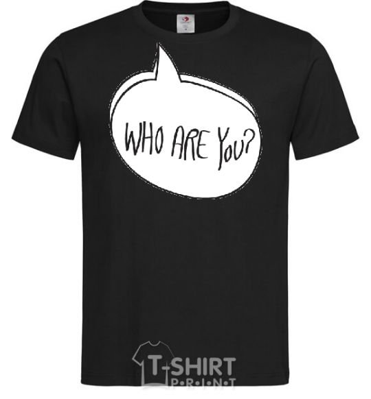 Men's T-Shirt WHO ARE YOU black фото