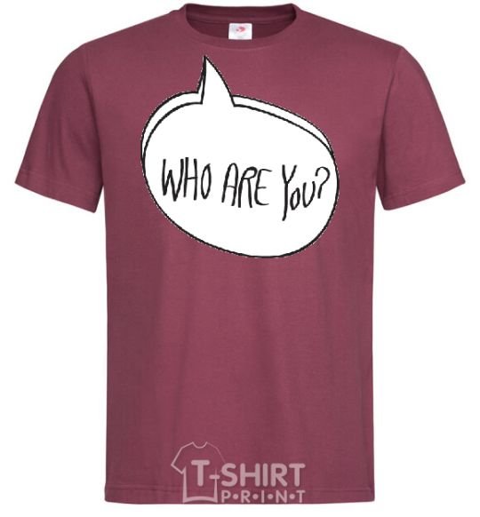 Men's T-Shirt WHO ARE YOU burgundy фото