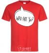 Men's T-Shirt WHO ARE YOU red фото