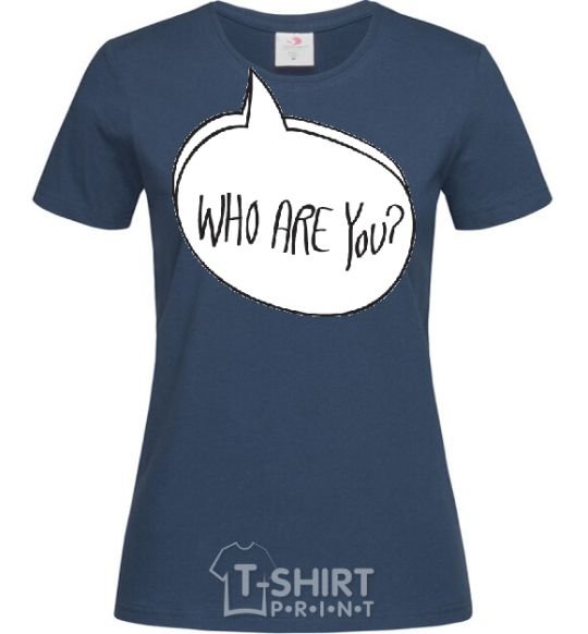 Women's T-shirt WHO ARE YOU navy-blue фото