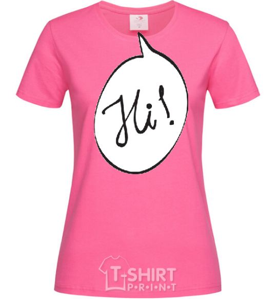 Женская футболка HI! Ярко-розовый фото