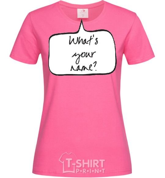 Женская футболка WHAT'S YOUR NAME? Ярко-розовый фото