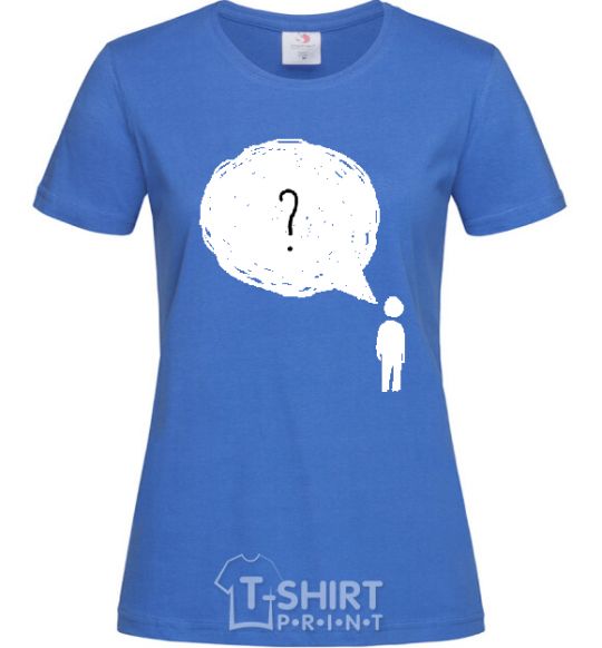 Женская футболка Нет мыслей? Ярко-синий фото