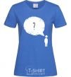 Women's T-shirt Нет мыслей? royal-blue фото