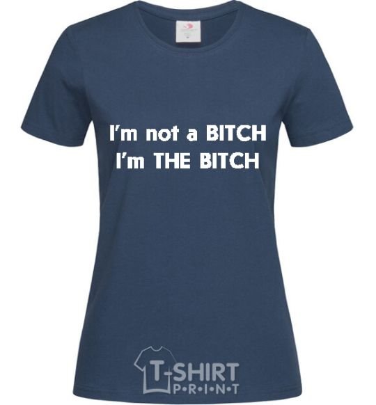 Women's T-shirt I AM THE BITCH navy-blue фото