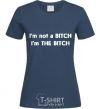 Women's T-shirt I AM THE BITCH navy-blue фото