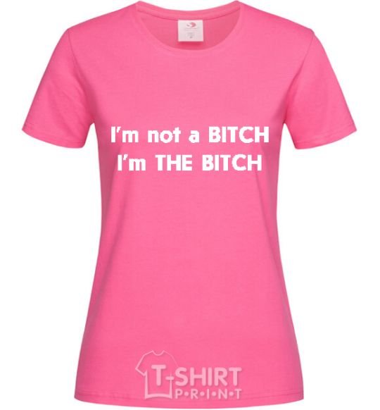 Women's T-shirt I AM THE BITCH heliconia фото