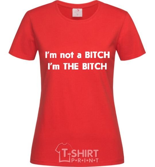 Women's T-shirt I AM THE BITCH red фото