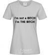 Women's T-shirt I AM THE BITCH grey фото