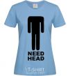 Women's T-shirt NEED HEAD sky-blue фото