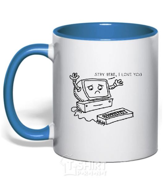 Mug with a colored handle STAY HERE I LOVE YOU royal-blue фото