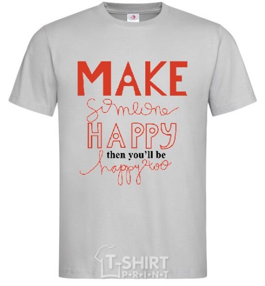 Мужская футболка MAKE SOMEONE HAPPY Серый фото