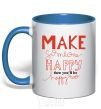 Mug with a colored handle MAKE SOMEONE HAPPY royal-blue фото