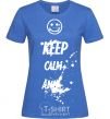Women's T-shirt KEEP-CALM-AND... royal-blue фото