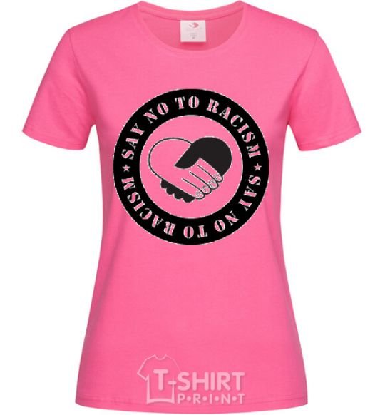 Женская футболка SAY NO TO RASIZM Ярко-розовый фото