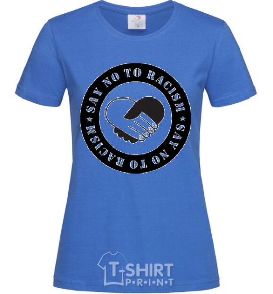 Women's T-shirt SAY NO TO RASIZM royal-blue фото